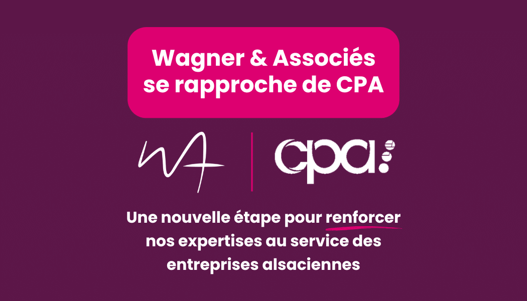 Rapprochement Wagner & Associés CPA